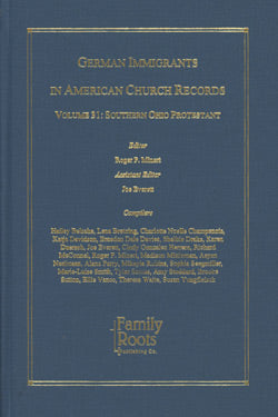 German Immigrants In American Church Records - Vol. 31: Southern Ohio Protestant