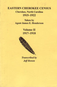 Eastern Cherokee Census, Cherokee, North Carolina, 1915-1922 – Volume II 1917-1918 Taken By Agent James E. Henderson