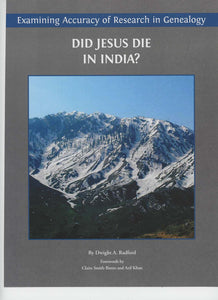 Examining Accuracy of Research in Genealogy: Did Jesus Die India?