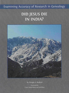 Examining Accuracy of Research in Genealogy: Did Jesus Die in India?