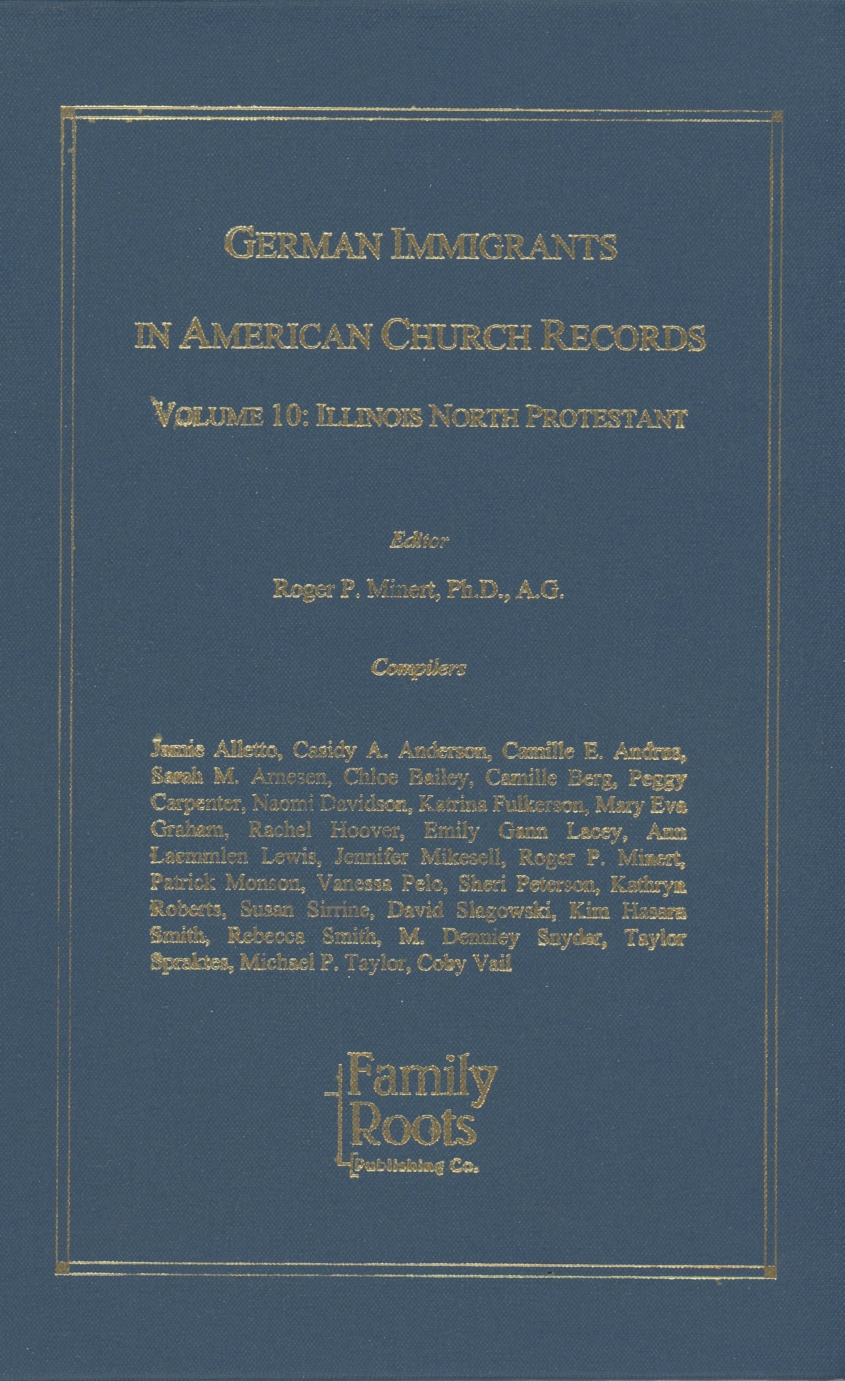 German Immigrants In American Church Records - Vol. 10: Illinois North Protestant