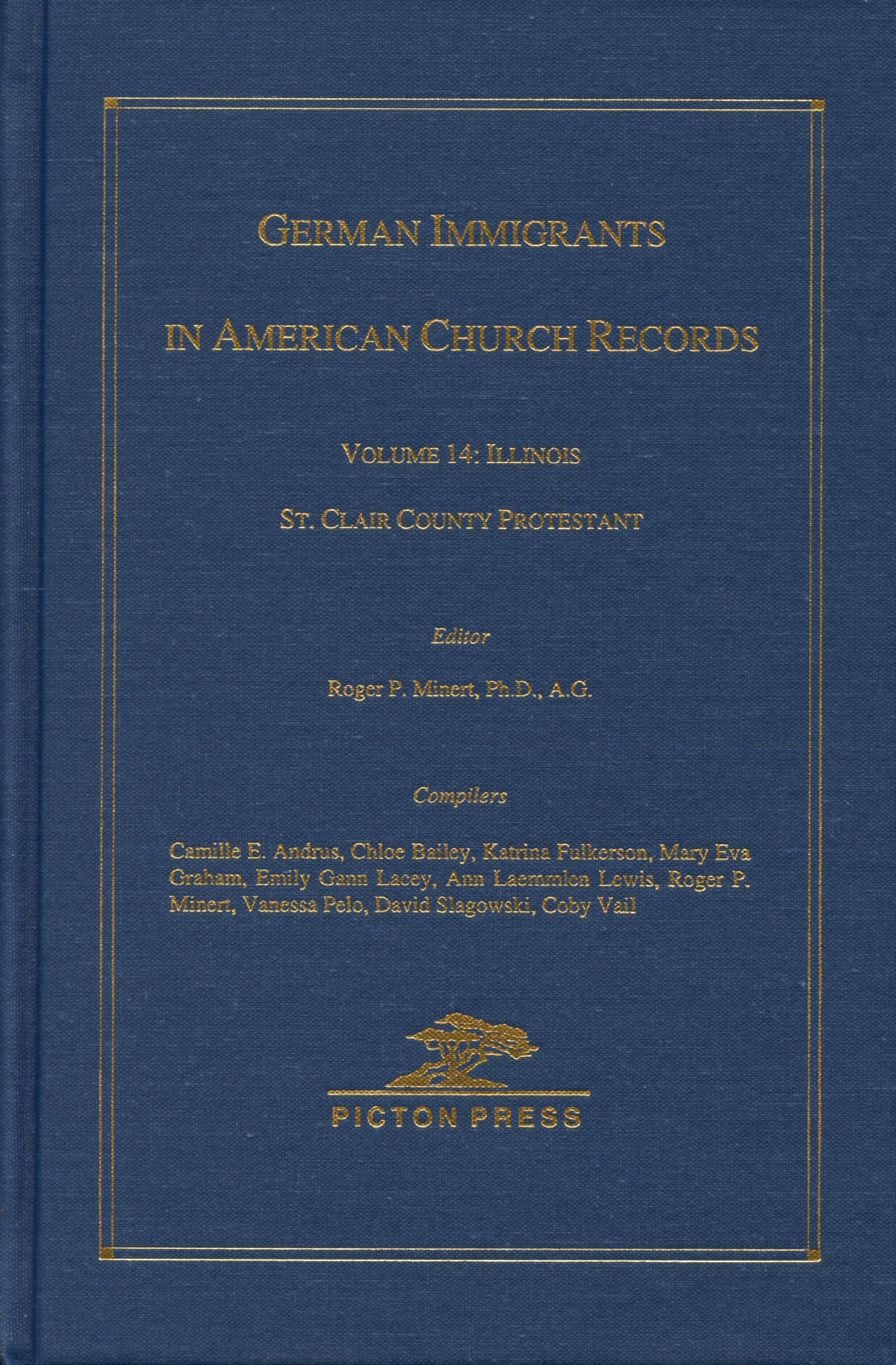 German Immigrants In American Church Records - Vol. 14: Illinois St. Clair County Protestant