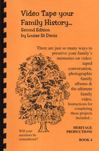 Video Tape Your Family History, Second Edition