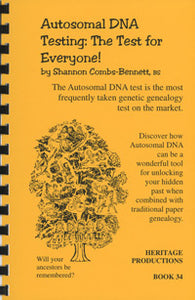 Autosomal DNA Testing: The Test For Everyone!