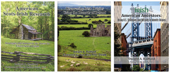 Dwight Radford’s Irish American Series - American Scots-Irish Research; Discovering Irish Origins Using the Records of Ireland; & Irish American Ancestors