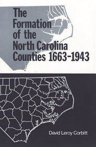 The Formation Of North Carolina Counties, 1663-1943