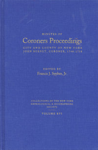 Minutes Of Coroners Proceedings, City And County Of New York, John Burnet, Coroner, 1748-1758