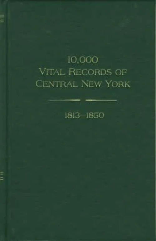 10,000 Vital Records of Central New York, 1813-1850