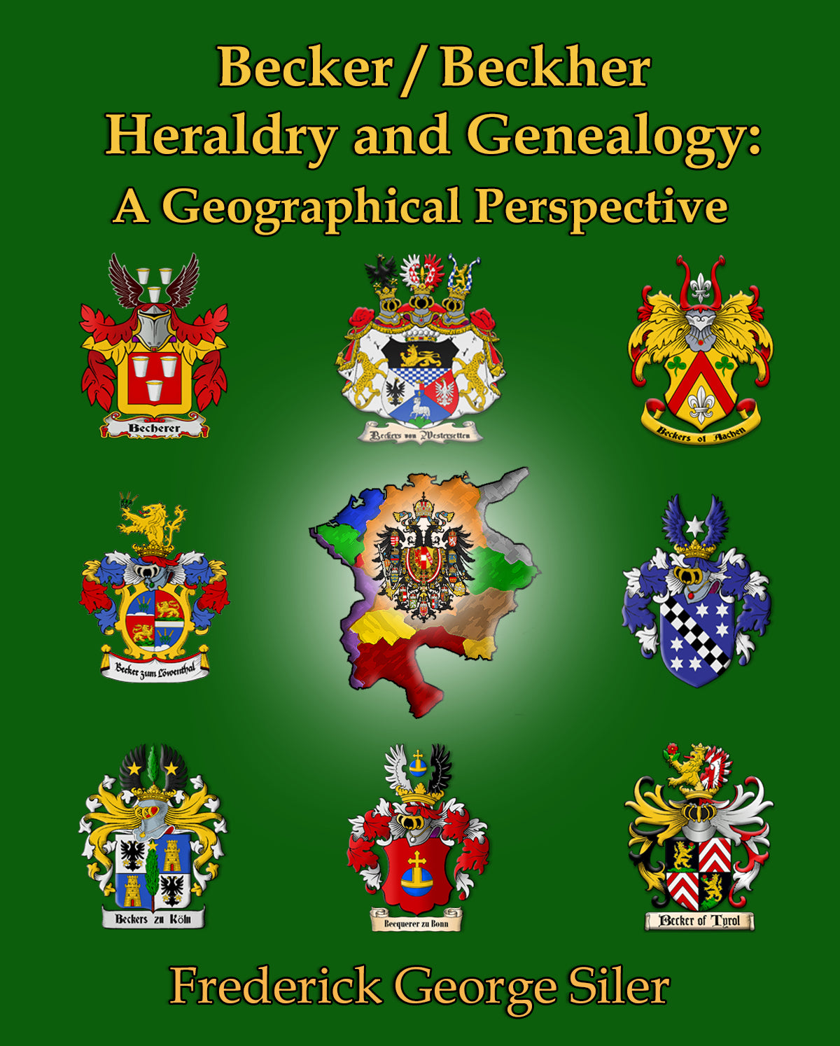 Becker/Beckher Heraldry and Genealogy: A Geographical Perspective