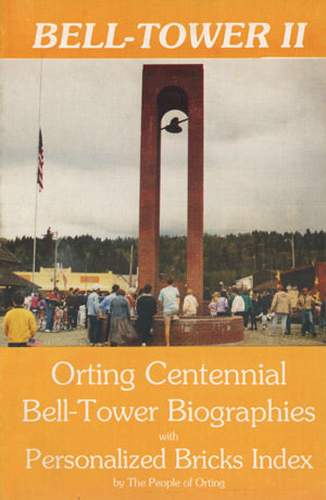 Bell Tower II - Orting (Washington State) Centennial Bell-Tower Biographies With Personalized Bricks Index
