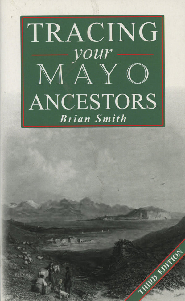 Tracing your Mayo Ancestors - Third Edition