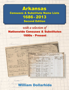 Arkansas Censuses & Substitute Name Lists, 1686 – 2013 - Second Edition - PDF eBook