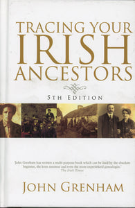 Tracing Your Irish Ancestors - 5th Edition