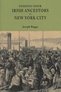 Finding Your Irish Ancestors in New York City