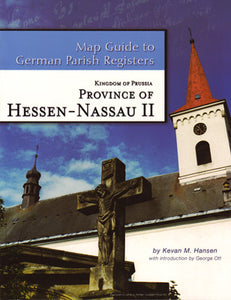 Map Guide to German Parish Registers - Vol 10  – Hessen-Nassau II – Regierungsbezirk Kassel, Kingdom of Prussia - SOFTBOUND