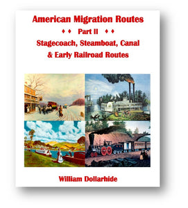 American Migration Routes: Part II - Stagecoach, Steamboat, Canal & Early Railroad Routes