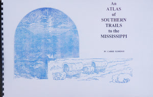 An Atlas of Southern Trails to the Mississippi