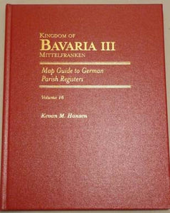 Map Guide to German Parish Registers - Vol 16 - Bavaria III - RB Mittelfranken - HARDBOUND