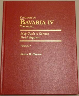 Map Guide to German Parish Registers - Vol. 17 - Bavaria IV - RB Oberpfalz - HARDBOUND