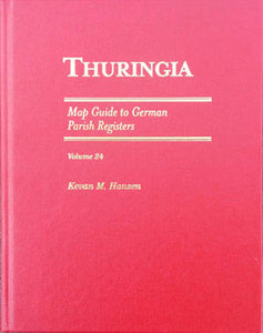 Map Guide to German Parish Registers - Vol. 24 - Thuringia - HARDBOUND