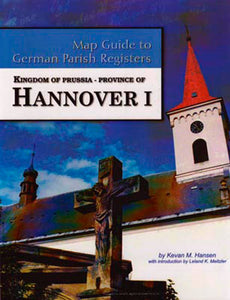 Map Guide to German Parish Registers - Vol. 30 - Kingdom of Prussia, Province of Hannover I, RB Hannover & Hildesheim - PDF eBook