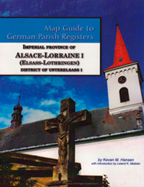 Map Guide to German Parish Registers Vol. 33 – Imperial Province of Alsace-Lorraine I - District of Unterelsass I - PDF eBook