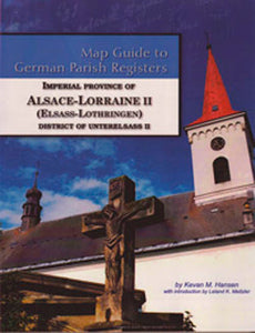 Map Guide to German Parish Registers - Vol. 34 – Imperial Province of Alsace-Lorraine II (Elsass-Lothringen) – District of Unterelsass II - SOFTBOUND