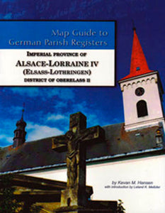 Map Guide to German Parish Registers - Vol. 36 – Imperial Province of Alsace-Lorraine IV (Elsass-Lothringen) – District of Oberelsass II - SOFTBOUND