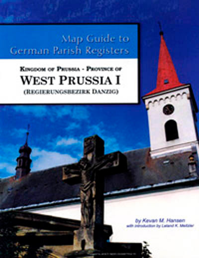 Map Guide to German Parish Registers - Vol. 44 – Kingdom of Prussia, Province of West Prussia I, Regierungsbezirk Danzig - SOFTBOUND