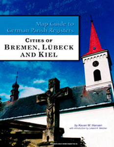 Map Guide to German Parish Registers - Vol. 57 – Cities of Bremen, Lübeck and Kiel - SOFTBOUND