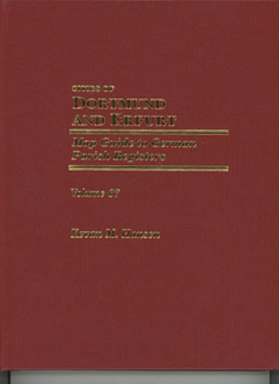 Map Guide to German Parish Registers - Vol. 67 - Cities of Dortmund and Erfurt - HARDBOUND