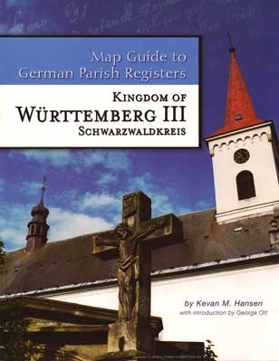 Map Guide to German Parish Registers - Vol. 7 - Württemberg III - Schwarzwaldkreis - SOFTBOUND