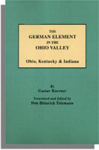 The German Element in the Ohio Valley: Ohio, Kentucky & Indiana