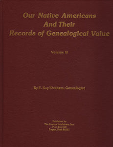 Our Native Americans And Their Records Of Genealogical Value, Volume 2