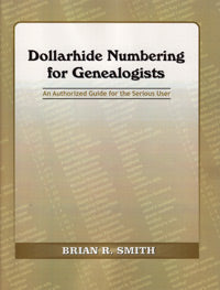 Dollarhide Numbering For Genealogists - An Authorized Guide For The Serious User