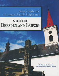 Map Guide To German Parish Registers Vol. 58 – Cities of Dresden and Leipzig - DAMAGED