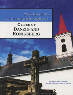 Map Guide to German Parish Registers Volume 65, Cities of Cities of Danzig and Königsberg  - DAMAGED