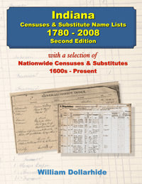 Indiana Censuses & Substitute Name Lists, 1780-2008 - Second Edition - DAMAGED