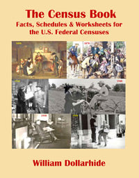 The Census Book: Facts, Schedules & Worksheets for the U.S. Federal Censuses - DAMAGED