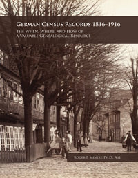 German Census Records, 1816-1916: The When, Where, and How of a Valuable Genealogical Resource; Paperback Book & PDF eBook