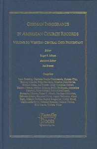 German Immigrants In American Church Records - Vol. 30: West Central Ohio Protestant