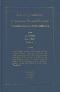 German Immigrants In American Church Records - Vol. 33: Cincinnati Ohio Protestant II
