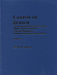 Map Guide To Swiss Parish Registers - Vol. 3 - Zürich - Hardbound