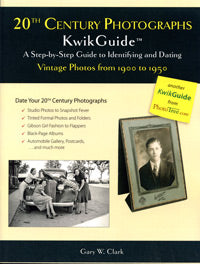 20th Century Photographs KwikGuide - A Step-by-Step Guide To Identifying And Dating Vintage Photos From 1900 To 1950