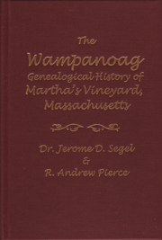 The Wampanoag Genealogical History Of Martha's Vineyard, Massachusetts