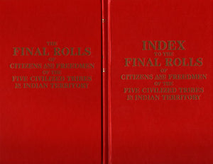 The Final Rolls of Citizens and Freedmen of the five Civilized Tribes in Indian Territory