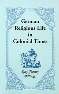 German Religious Life in Colonial Times