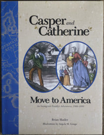 Casper and Catherine Move to America: An Immigrant Family's Adventures, 1849-1850