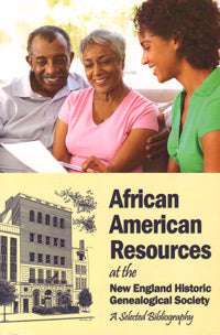 African American Resources At The New England Historic Genealogical Society, A Selected Bibliography