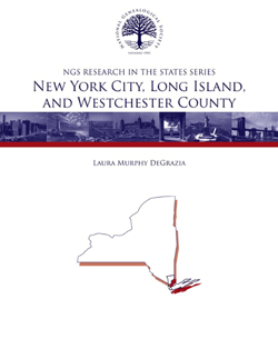 Research In New York City, Long Island, And Westchester County - NGS Research In The States Series